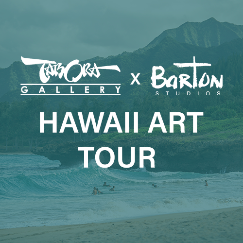 Steve Barton x Tabora Gallery: 2025 Hawaii Tour